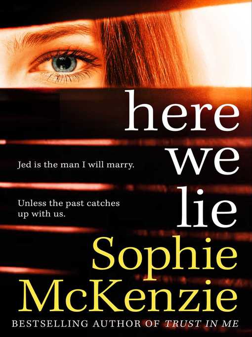 Title details for Here We Lie by Sophie McKenzie - Wait list